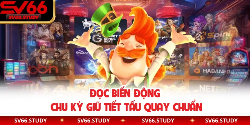 Đọc biến động chu kỳ giữ tiết tấu quay chuẩn